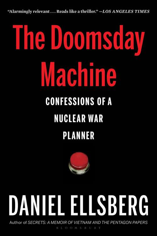 Book cover of The Doomsday Machine: Confessions of a Nuclear War Planner
