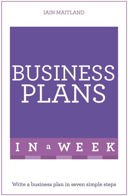 Book cover of Business Plans in a Week: Write a Business Plan in Seven Simple Steps (3) (TYW)