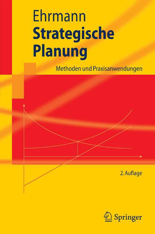 Book cover of Strategische Planung: Methoden und Praxisanwendungen (2. Aufl. 2007) (Springer-Lehrbuch)