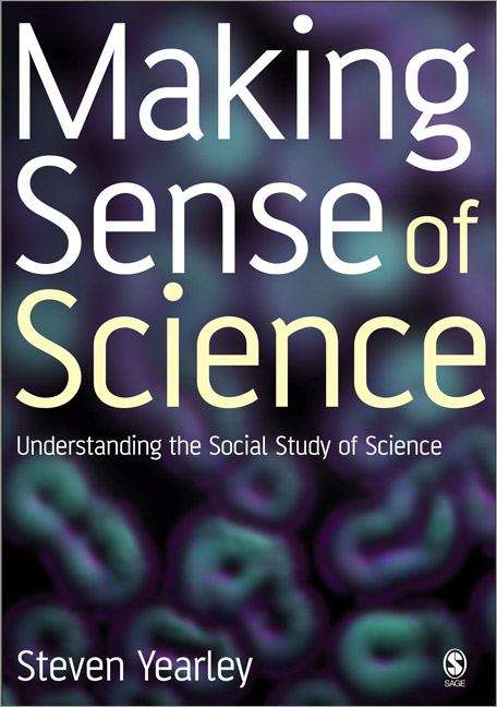 Book cover of Making Sense Of Science: Understanding The Social Study Of Science (PDF)