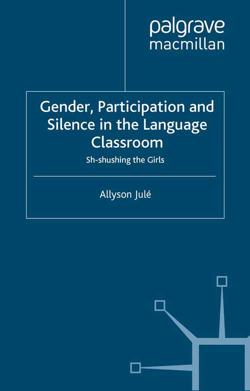 Book cover of Gender, Participation and Silence in the Language Classroom: Sh-shushing the Girls (2004)