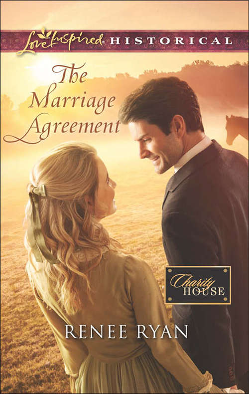 Book cover of The Marriage Agreement: The Marriage Agreement Cowgirl For Keeps The Lawman's Redemption Captive On The High Seas (ePub First edition) (Charity House #9)