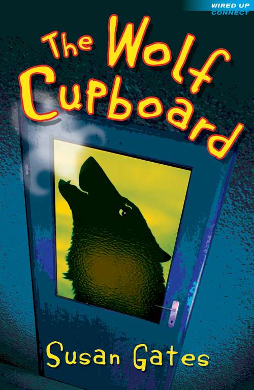 Book cover of The Wolf Cupboard (Wired Up Connect)