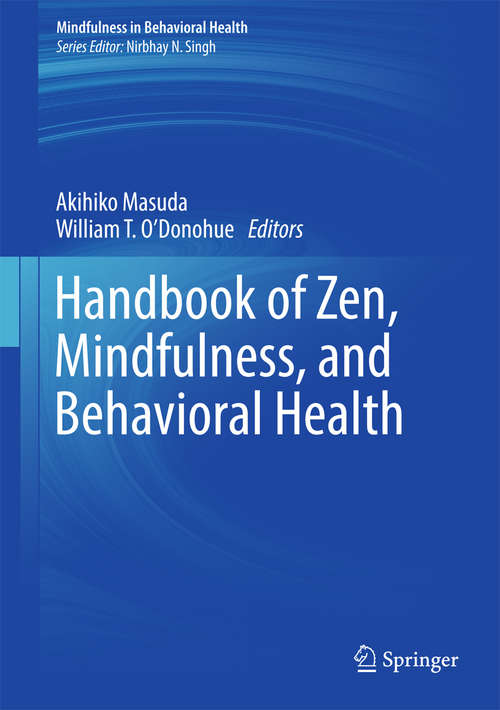 Book cover of Handbook of Zen, Mindfulness, and Behavioral Health (Mindfulness in Behavioral Health)