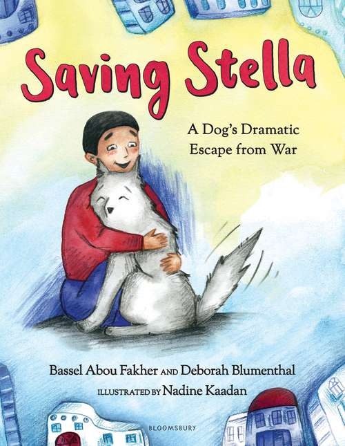 Book cover of Saving Stella: A Dog's Dramatic Escape from War