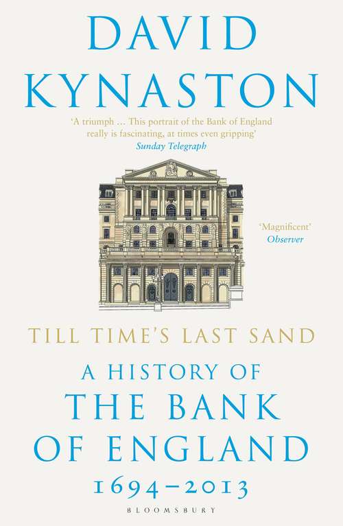 Book cover of Till Time's Last Sand: A History of the Bank of England 1694-2013