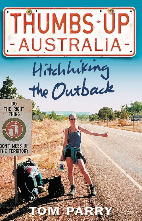 Book cover of Thumbs Up Australia: Hitchhiking the Outback