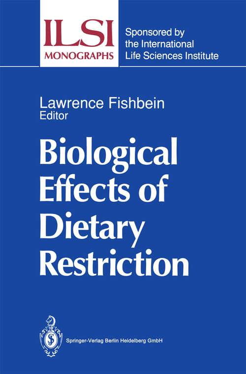 Book cover of Biological Effects of Dietary Restriction (1991) (ILSI Monographs)