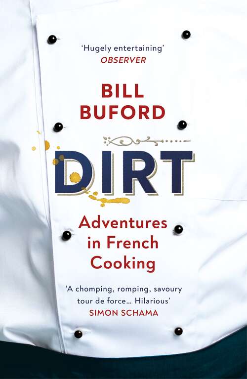 Book cover of Dirt: Adventures in French Cooking