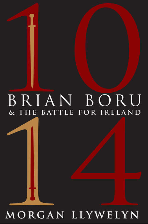Book cover of 1014: Brian Boru And The Battle For Ireland