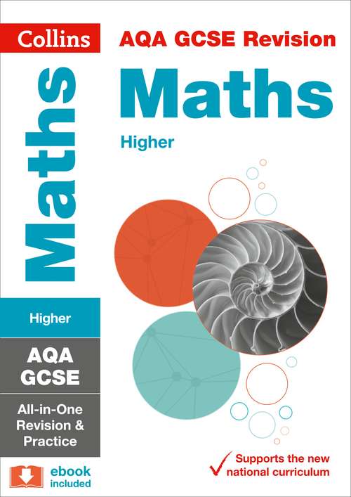 Book cover of Collins GCSE Revision And Practice - AQA GCSE Maths Higher Tier: All-in-one Revision And Practice (PDF)