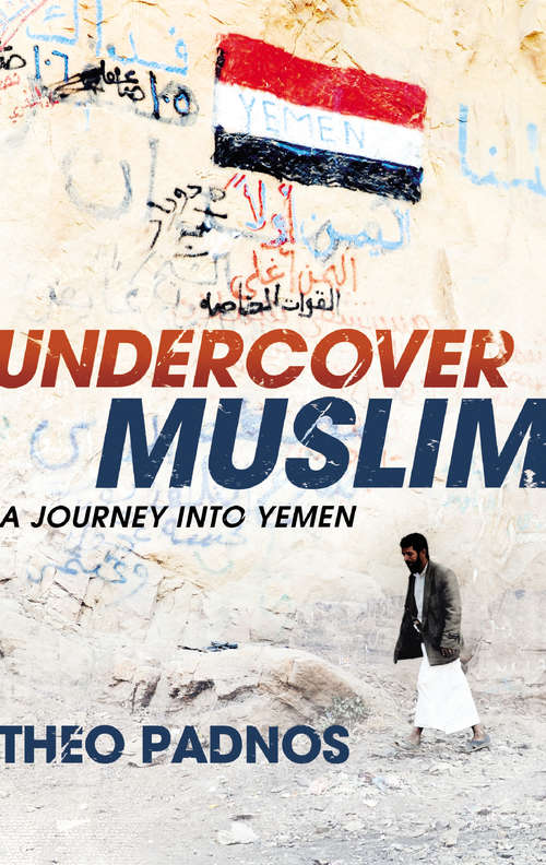 Book cover of Undercover Muslim: A Journey into Yemen
