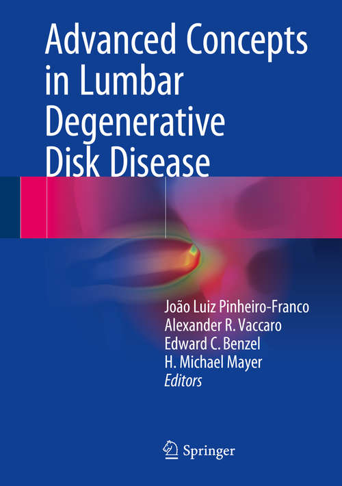 Book cover of Advanced Concepts in Lumbar Degenerative Disk Disease (1st ed. 2016)