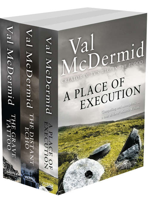 Book cover of Val McDermid 3-Book Crime Collection: A Place of Execution, The Distant Echo, The Grave Tattoo (ePub edition)