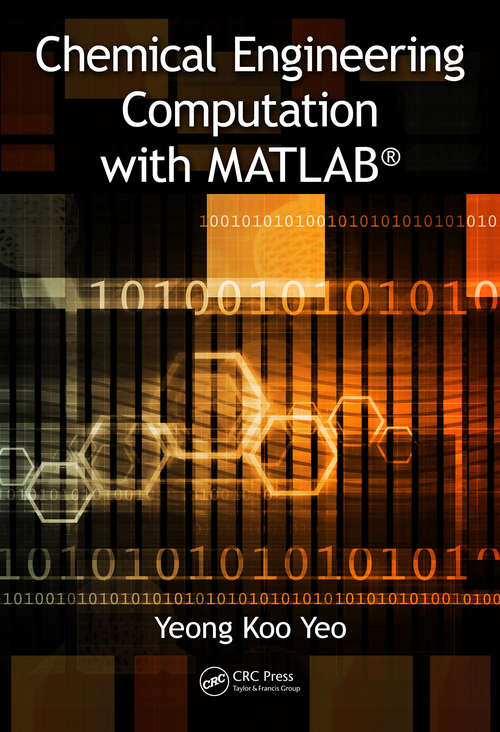 Book cover of Chemical Engineering Computation with MATLAB®