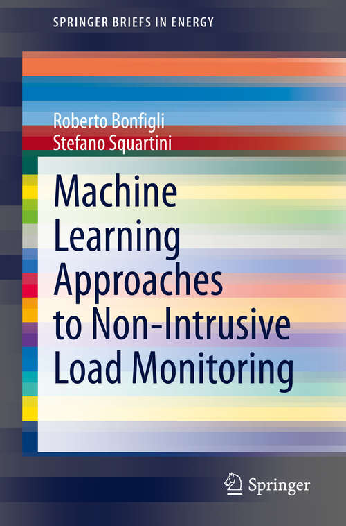 Book cover of Machine Learning Approaches to Non-Intrusive Load Monitoring (1st ed. 2020) (SpringerBriefs in Energy)