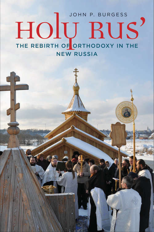 Book cover of Holy Rus': The Rebirth of Orthodoxy in the New Russia