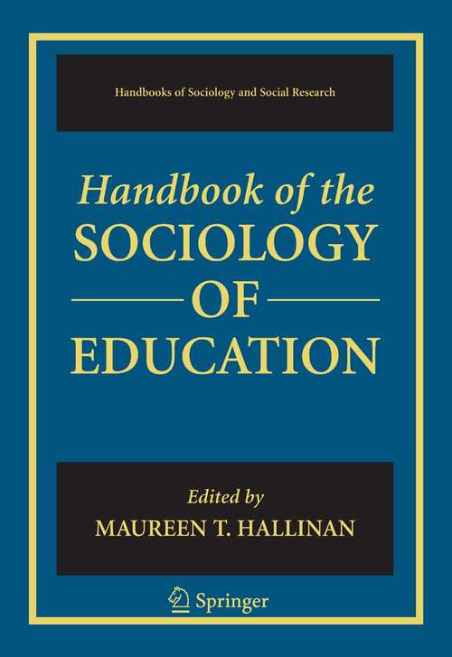 Book cover of Handbook of the Sociology of Education (2000) (Handbooks of Sociology and Social Research)