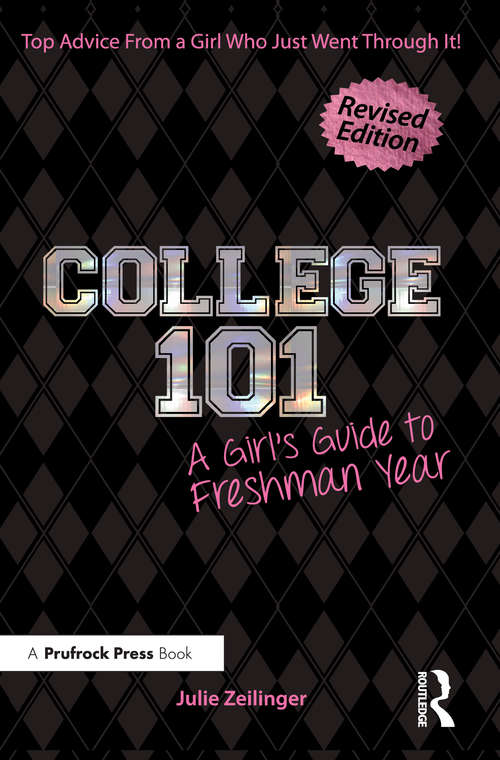 Book cover of College 101: A Girl's Guide to Freshman Year (Rev. ed.) (2)