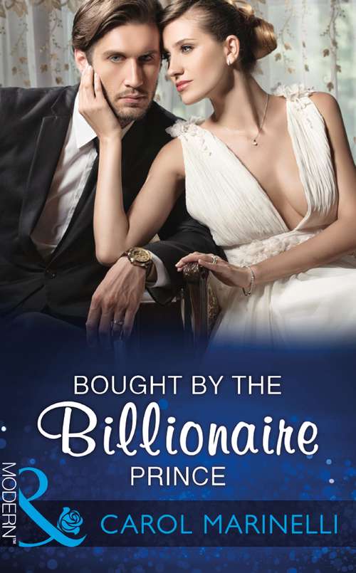 Book cover of Bought By The Billionaire Prince (ePub edition) (The Royal House of Niroli #4)