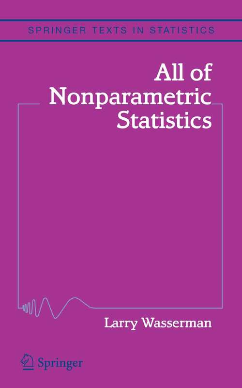 Book cover of All of Nonparametric Statistics (2006) (Springer Texts in Statistics)