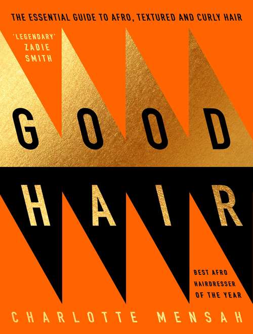 Book cover of Good Hair: The Essential Guide to Afro, Textured and Curly Hair