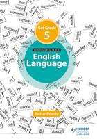 Book cover of Get Grade 5 in WJEC Eduqas GCSE (9-1) English Language