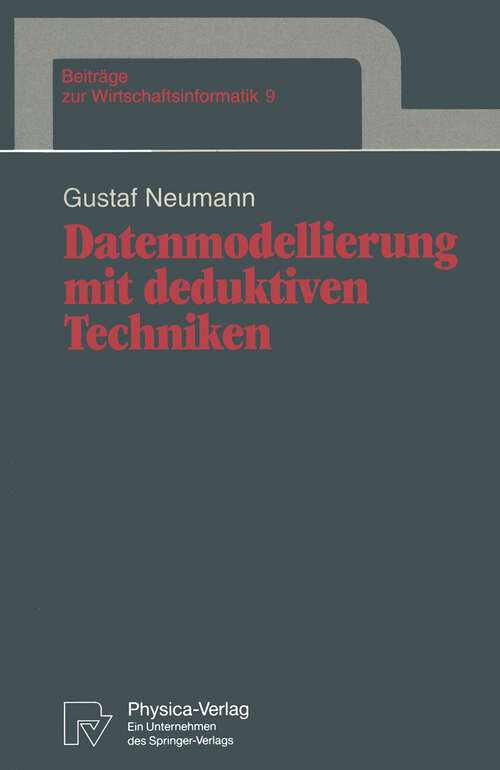 Book cover of Datenmodellierung mit deduktiven Techniken (1994) (Beiträge zur Wirtschaftsinformatik #9)
