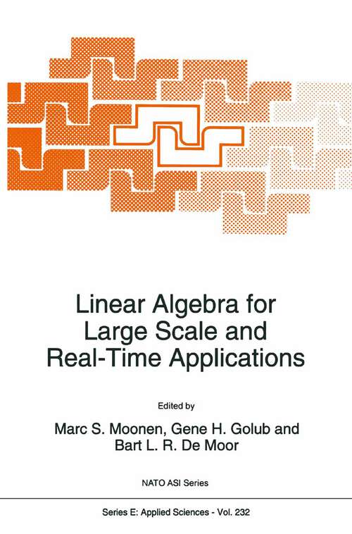 Book cover of Linear Algebra for Large Scale and Real-Time Applications (1993) (NATO Science Series E: #232)