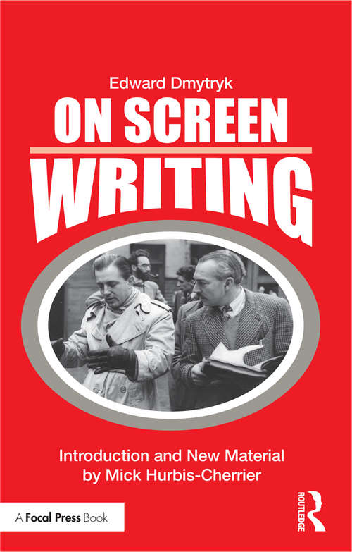 Book cover of On Screen Writing (Edward Dmytryk: On Filmmaking)