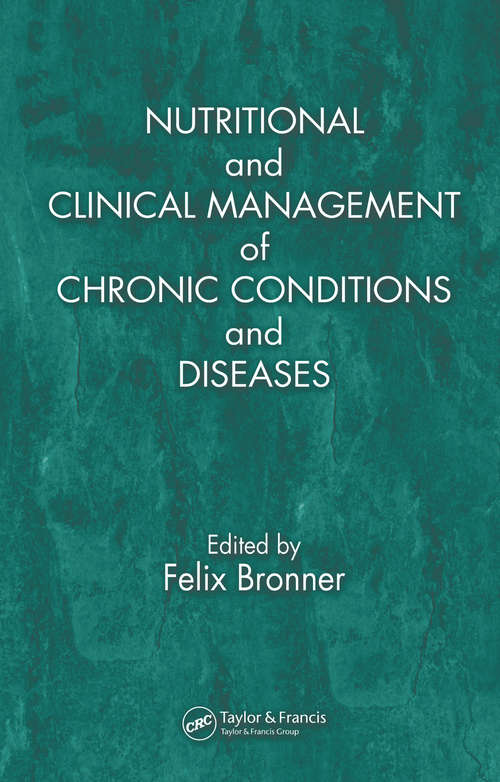 Book cover of Nutritional and Clinical Management of Chronic Conditions and Diseases