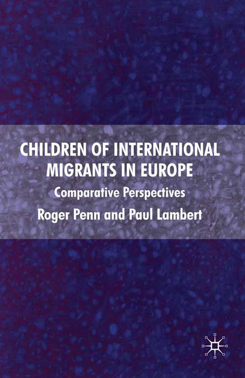 Book cover of Children of International Migrants in Europe: Comparative Perspectives (2009)