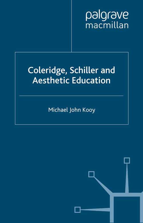Book cover of Coleridge, Schiller and Aesthetic Education (2002)