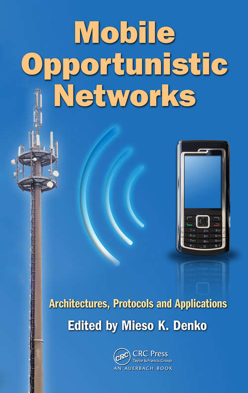Book cover of Mobile Opportunistic Networks: Architectures, Protocols and Applications