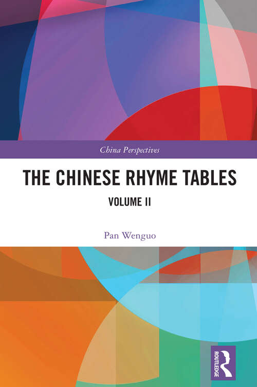 Book cover of The Chinese Rhyme Tables: Volume II (China Perspectives)