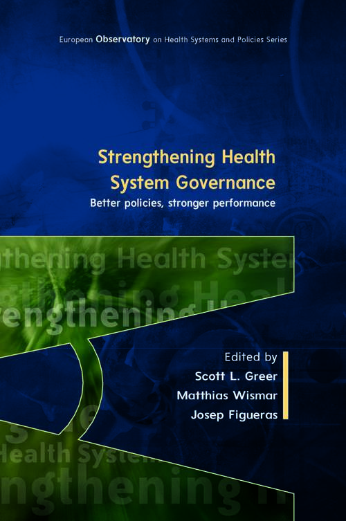 Book cover of Strengthening Health System Governance: Better policies, stronger performance (UK Higher Education  Humanities & Social Sciences Health & Social Welfare)