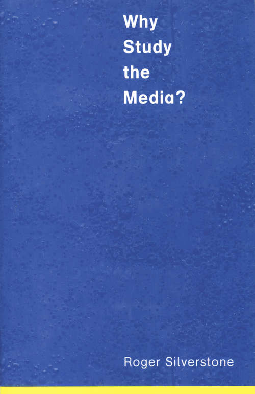 Book cover of Why Study the Media?