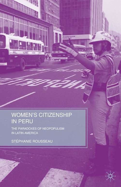 Book cover of Women’s Citizenship in Peru: The Paradoxes of Neopopulism in Latin America (2009)