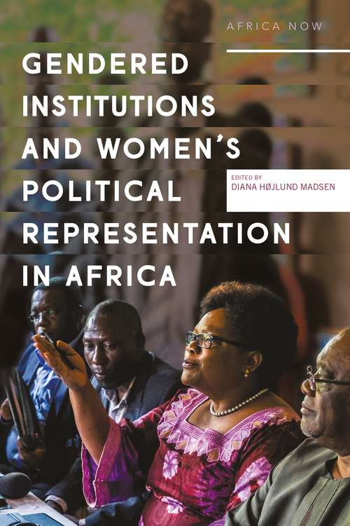 Book cover of Gendered Institutions and Women’s Political Representation in Africa (Africa Now)