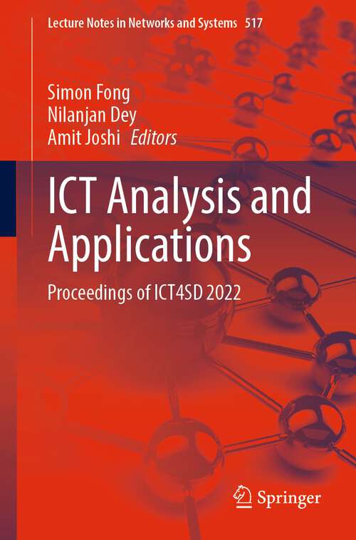 Book cover of ICT Analysis and Applications: Proceedings of ICT4SD 2022 (1st ed. 2023) (Lecture Notes in Networks and Systems #517)