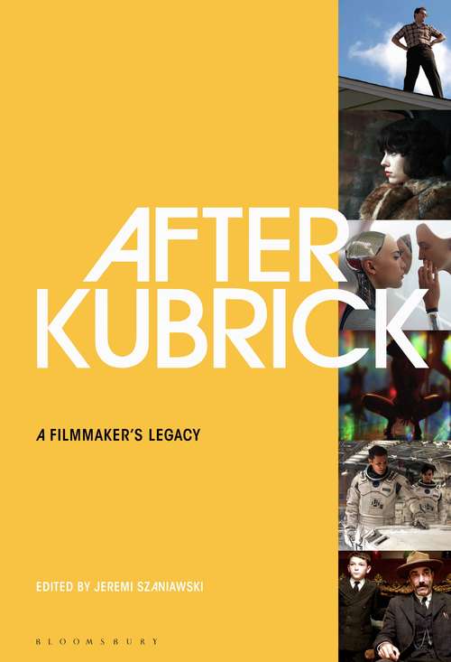 Book cover of After Kubrick: A Filmmaker’s Legacy