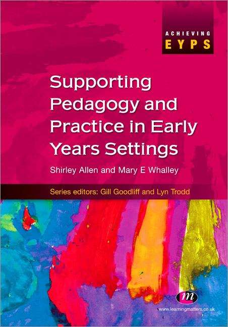Book cover of Supporting Pedagogy and Practice in Early Years Settings