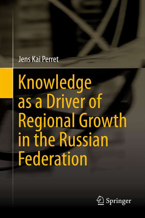 Book cover of Knowledge as a Driver of Regional Growth in the Russian Federation (2014)