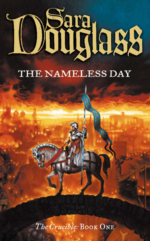 Book cover of The Nameless Day: Book One Of The Crucible Trilogy (ePub edition) (The Crucible Trilogy #1)