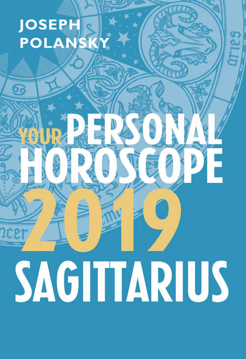 Book cover of Sagittarius 2019: Your Personal Horoscope (ePub edition)