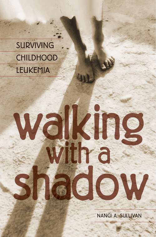 Book cover of Walking with a Shadow: Surviving Childhood Leukemia