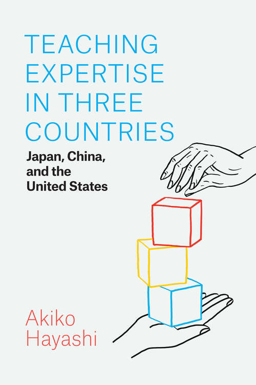 Book cover of Teaching Expertise in Three Countries: Japan, China, and the United States