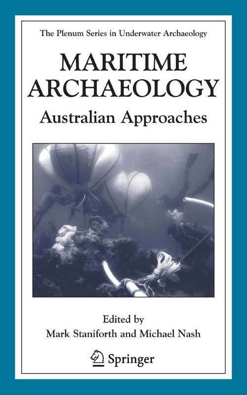 Book cover of Maritime Archaeology: Australian Approaches (2006) (The Springer Series in Underwater Archaeology)