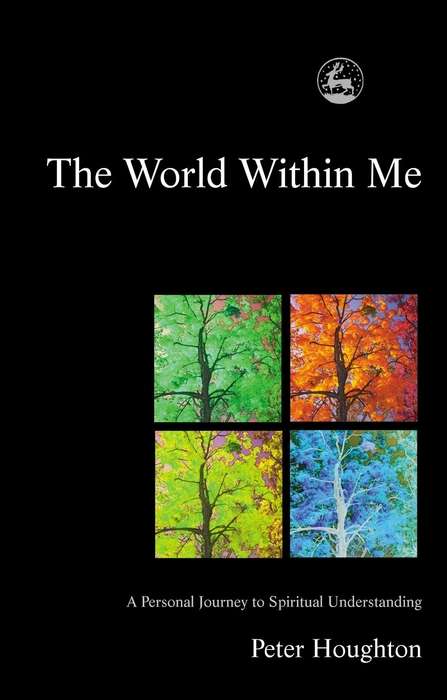 Book cover of The World Within Me: A Personal Journey to Spiritual Understanding (PDF)