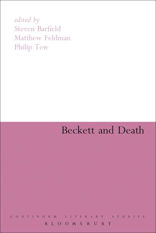 Book cover of Beckett and Death (Continuum Literary Studies #179)